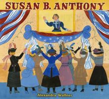 Susan B. Anthony 0823419533 Book Cover