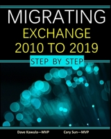 Migrating Exchange 2010 to 2019 - Step by Step: volume 1 B0BYGQPHZD Book Cover