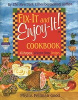 Fix-it And Enjoy-it Cookbook: All-purpose, Welcome-home Recipes