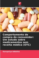 Comportamento de compra do consumidor: Um estudo sobre medicamentos sem receita médica (OTC) (Portuguese Edition) 6209359388 Book Cover