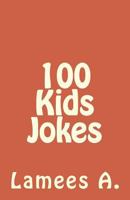 100 Kids Jokes 1534672974 Book Cover