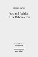 Jews and Judaism in the Rabbinic Era : Image and Reality - History and Historiography 3161527313 Book Cover