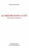 Le Theatre Dans La Cite: Un Recueil d'Articles 270781301X Book Cover