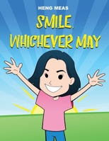 Smile, Whichever May 1480995134 Book Cover