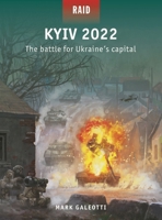 Kyiv 2022: The Battle for Ukraine's Capital 1472869524 Book Cover