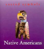 Native Americans (Sacred Symbols Series) 0500060258 Book Cover