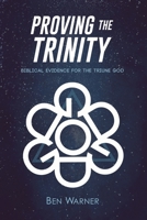 Proving the Trinity: Biblical Evidence for the Triune God B0DDL2DWZZ Book Cover