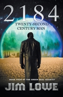 2184 - Twenty-Second Century Man B09T2PM2NP Book Cover