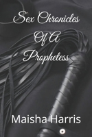 Sex Chronicles Of A Prophetess B0CFZ861FS Book Cover