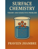 Surface Chemistry Theory and Subjective Problems B0GG57RG4X Book Cover