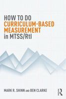 How to Do Curriculum-Based Measurement in Mtss/Rti 1138946559 Book Cover