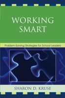 Working Smart: Problem-Solving Strategies for School Leaders 160709245X Book Cover