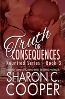 Truth or Consequences 0990350517 Book Cover