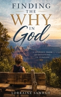 Finding the "Why" in God 1972576585 Book Cover
