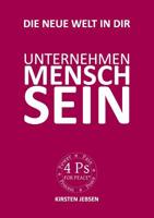 Unternehmen MenschSein: Die neue, faire Welt in dir 3744870898 Book Cover