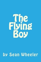 The Flying Boy 1523875925 Book Cover