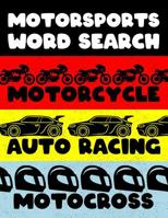 Motorcycle Auto Racing Motocross: Motor Sports Word Search Finder Activity Puzzle Game Book Large Print Size Car Dirt Bike Helmet Theme Design Soft Cover 1079781919 Book Cover