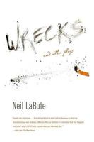 Wrecks: And Other Plays 0865479704 Book Cover