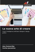 La nuova arte di creare (Italian Edition) 6208527910 Book Cover
