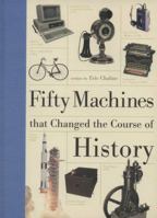 Fifty Machines that Changed the Course of History 1770850902 Book Cover