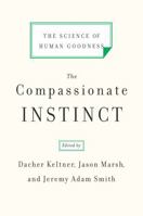 The Compassionate Instinct: The Science of Human Goodness 0393337286 Book Cover