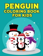 Penguin Coloring Book For Kids: Penguin Coloring Book. Penguin Coloring Book For Kids.50 Story Paper Pages. 8.5 in x 11 in Cover. B08GRQB2R6 Book Cover