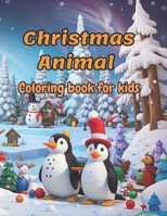 Christmas Animal Coloring Book For Kids B0CKDBL94H Book Cover
