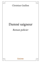 Damné saigneur (French Edition) 2414359455 Book Cover