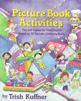 Picture Book Activities : Fun and Games for Preschoolers Based on 50 Favorite Children's Books 0743216172 Book Cover