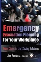 Emergency Evacuation Planning for Your Workplace: From Chaos to Life-Saving Solutions 1944480455 Book Cover
