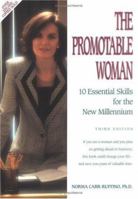 The Promotable Woman: 10 Essential Skills for the New Millennium 1564143236 Book Cover