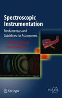 Spectroscopic Instrumentation: Fundamentals and Guidelines for Astronomers 3662511525 Book Cover