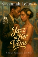 Jazz in Her Veins: A Harlem Renaissance Love Story (Every Shade of Want) B0FHYHJD36 Book Cover