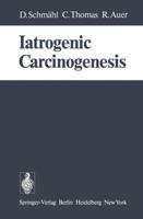 Iatrogenic Carcinogenesis 354008200X Book Cover