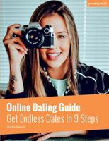 Online Dating Guide (English Version): Get Endless Dates In 9 Steps 3749455104 Book Cover