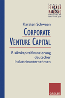 Corporate Venture Capital: Risikokapitalfinanzierung Deutscher Industrieunternehmen 3409142223 Book Cover