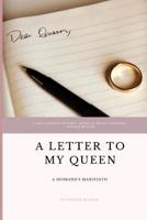 A Letter to My Queen: A Husband's Manifesto 1098862392 Book Cover