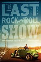 The Last Rock and Roll Show 1607258277 Book Cover