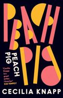 Peach Pig: The debut collection from the Young People’s Laureate for London, Forward Prize-shortlisted author 1472156811 Book Cover