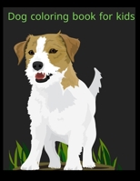 Dog coloring book for kids: Dog coloring book for kids B08R6QY9KW Book Cover