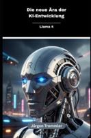 Die neue Ara der Kl-Entwicklung: Llama 4 B0G4GVX1WY Book Cover