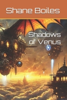Shadows of Venus B0F26M2KM2 Book Cover