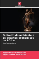 O direito do ambiente e os desafios económicos de África: Recolha de ambiente 6206078809 Book Cover