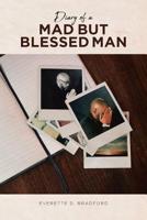 Diary of a Mad But Blessed Man 1645152405 Book Cover