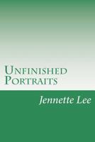 Unfinished Portraits: Stories of Musicians and Artists 1517267110 Book Cover