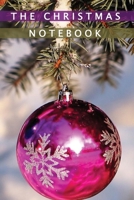 The Christmas Notebook: Notebook with Christmas theme 6x9 with 120 blank pages for drawing, coloring and taking notes Ideal as a Christmas Gift 1711193917 Book Cover