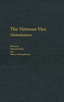 The Virtuous Vice: Globalization 0275968103 Book Cover