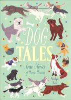 Dog Tales: True Stories of Heroic Hounds 1839406127 Book Cover