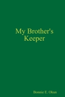 My Brother's Keeper 1304592553 Book Cover