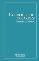 Correr es de cobardes 1986239438 Book Cover